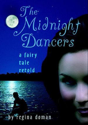 [A Fairy Tale Retold 04] • The Midnight Dancers · A Fairy Tale Retold